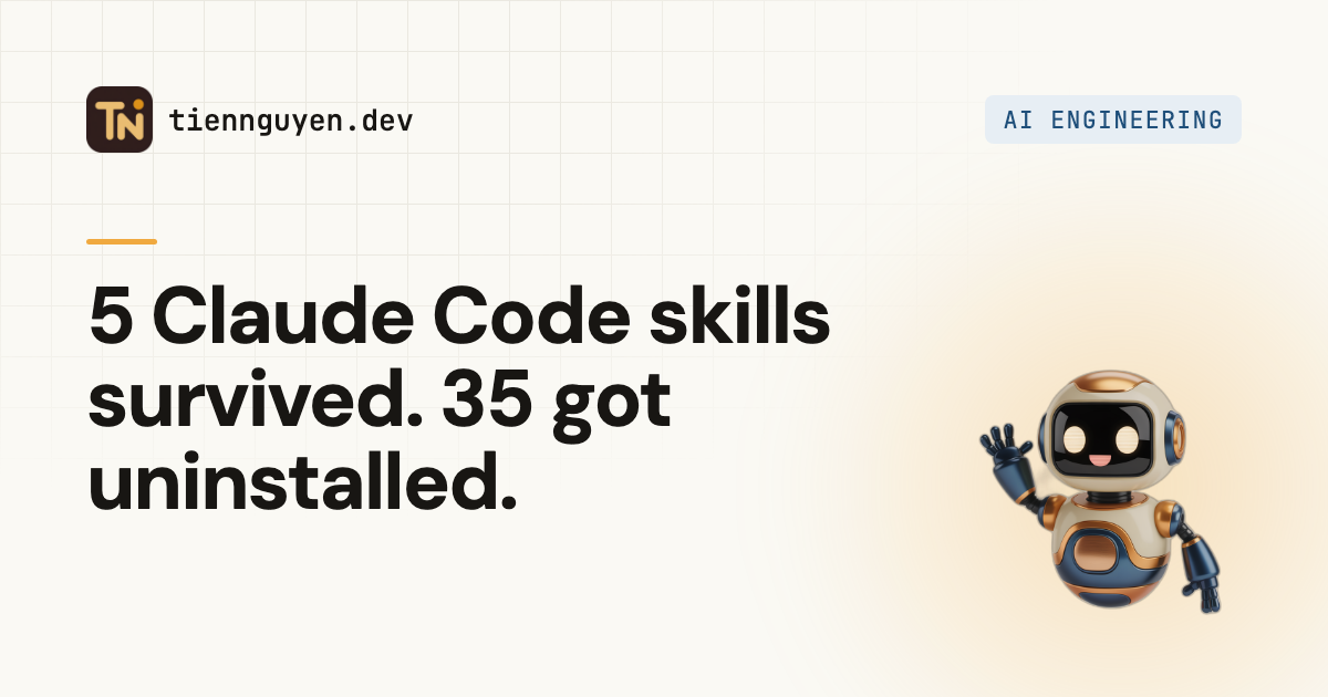 5 Claude Code skills I actually use (out of 40 I installed)